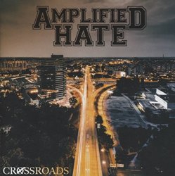 Amplified Hate - Crossroads [Import allemand]