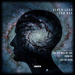 Aiden Jude and Leah Dee - Know Me