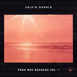 Calvin Harris - Funk Wav Bounces Vol.1 [Explicit]