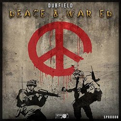 Dubfield - Peace & War