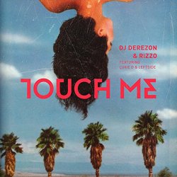 Dj Derezon, Rizzo - Touch Me (feat. Lukie D, Leftside) [Remix]