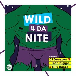DJ Derezon feat - Wild 4 da Nite