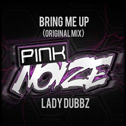 Lady Dubbz - Bring Me Up