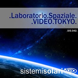 Laboratorio Spaziale - Video Tokyo