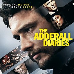   - The Adderall Diaries (Original Motion Picture Score)