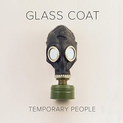 Glass Coat - Temporary People