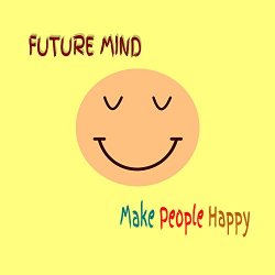 Future Mind - Make People Happy