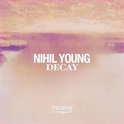Nihil Young - Decay
