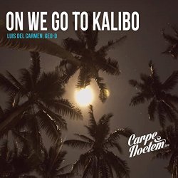 Luis Del Carmen Feat Geo - On We Go To Kalibo (feat. GEO-D)