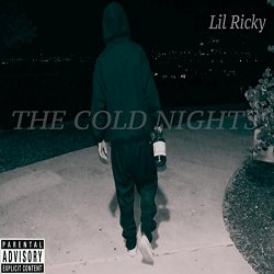 Lil Ricky - The Cold Nights [Explicit]