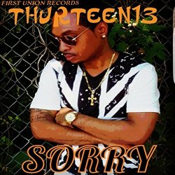 Thurteen13 - Sorry