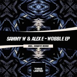 Sammy W and Alex E - Wobble EP
