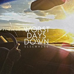 Worst Days Down - Elsewhere