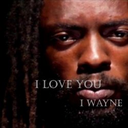 Wayne - I Love You