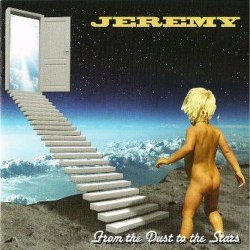 JEREMY - From The Dust To The Stars