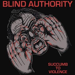 Blind Authority - Succumb to Violence