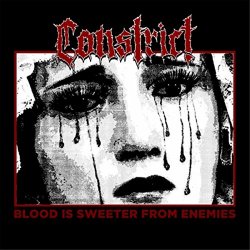 Constrict - Blood Is Sweeter From Enemies
