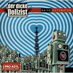 Der Dicke Polizist - Naive Automaten