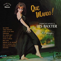 Les Baxter - Qué Mango!