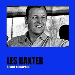 Les Baxter - Space Escapade