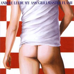 Grillmaster Flash - Andere Leude My Ass