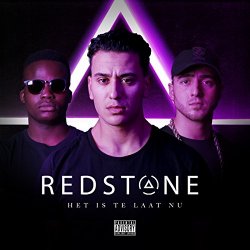 Redstone - Het Is Te Laat Nu [Explicit]