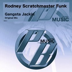 Rodney Scratchmaster Funk - Gangsta Jackin