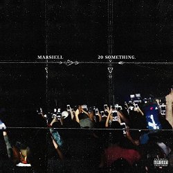 Marsiell - 20 Something [Explicit]