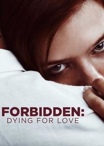 Forbidden Dying For Love