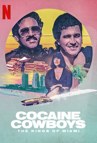 Cocaine Cowboys Les Rois de Miami