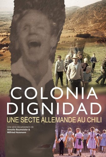 COLONIA DIGNIDAD Une secte allemande au Chili